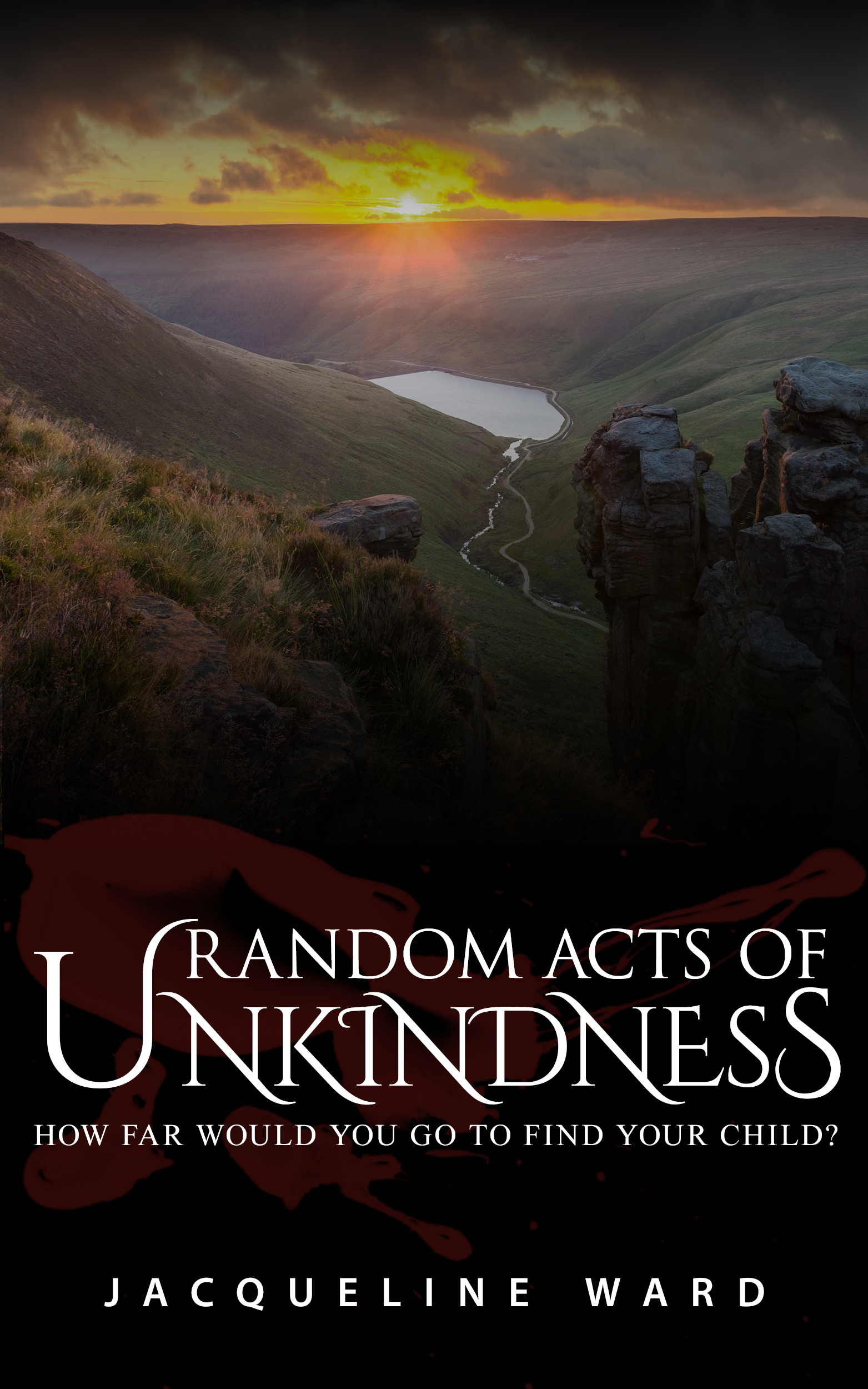 Release Day Blitz for RANDOM ACTS OF UNKINDNESS by Jacqueline Ward