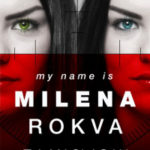 Waiting on Wednesday: MY NAME IS MILENA ROKVA by T.A. Maclagan