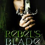 Happy Book Birthday to REBEL'S BLADE by Frost Kay!